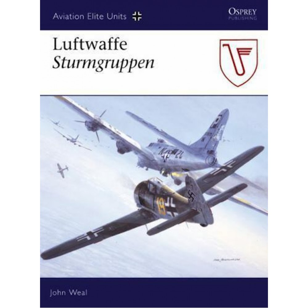 Aviation Elite Units #20 Luftwaffe Sturmgruppen Weal Osprey