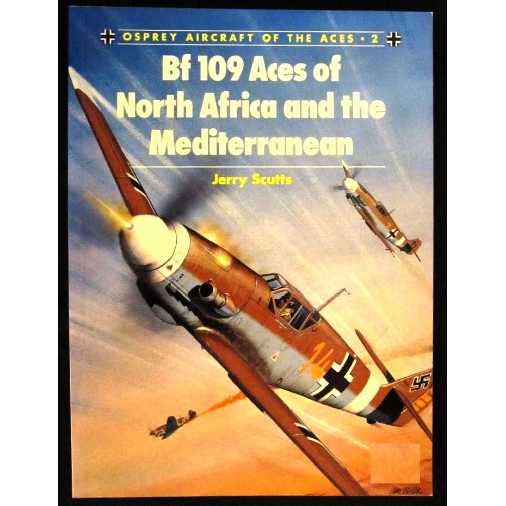 Osprey Aircraft of the Aces #02 Bf 109 Aces of North Africa & Mediterranean