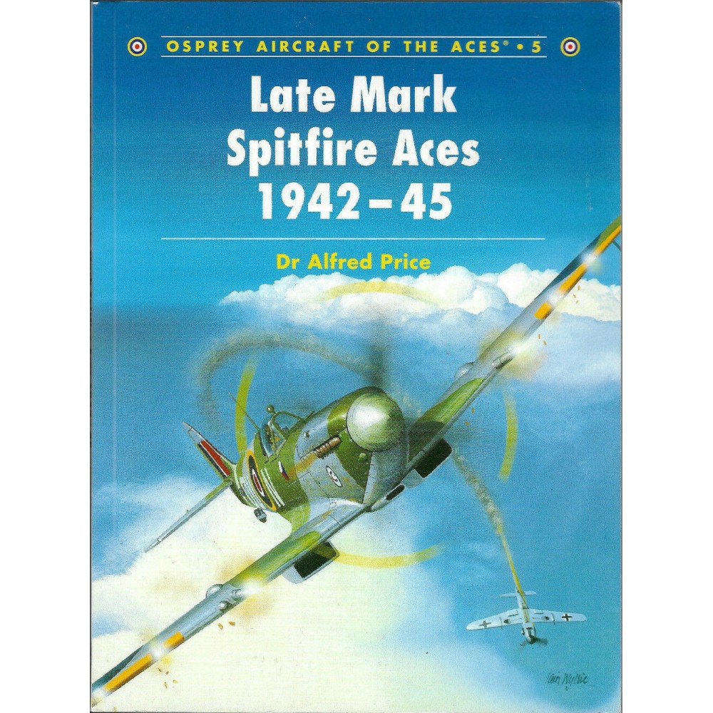 Osprey Aircraft of the Aces #05 Late Mark Spitfire Aces 1942-45 Price