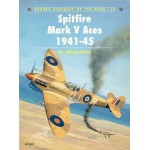 Osprey Aircraft of the Aces #16 Spitfire Mark V Aces 1941-45