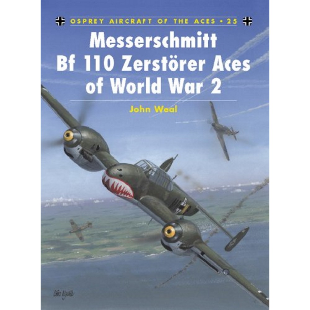 Osprey Aircraft of the Aces #25 Messerschmitt Bf 110 Zerstorer Aces of WW 2