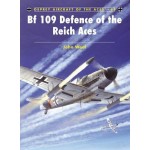 Osprey Aircraft of the Aces #68 Bf 109 Defence of the Reich Aces Weal