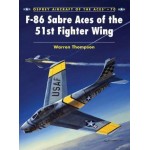 Osprey Aircraft of the Aces #70 F-86 Sabre Aces of the 51st Fighter Wing