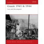 Osprey Campaign #139 Guam 1941 And 1944 : Loss and Reconquest Rottman