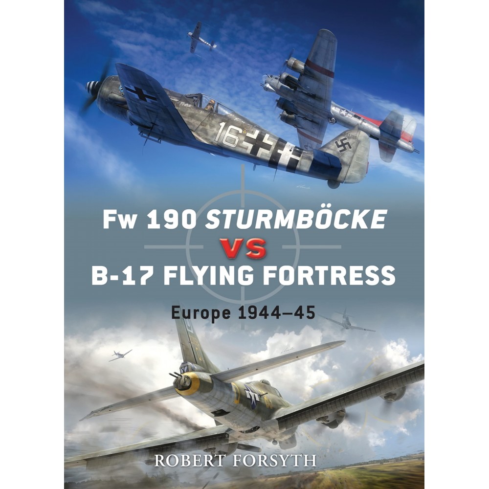 Osprey Duel #24 Sturmbocke vs B-17 Flying Fortress Europe 1944-45