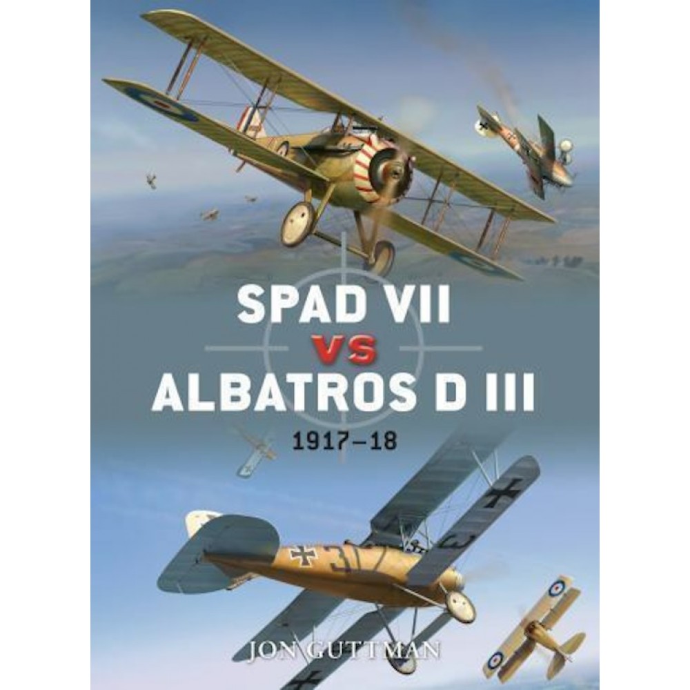 Osprey Duel #36 SPAD VII vs Albatros d III : 1917-18