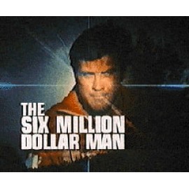 Six Million Dollar Man